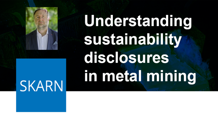 Skarn Webinar - Understanding sustainability disclosures in metal mining