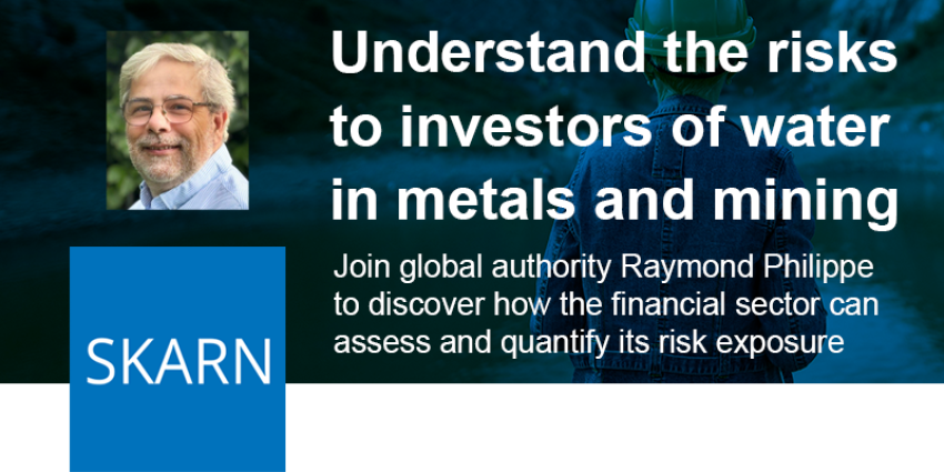 WEBINAR - Understand the risks to investors of water in metals and mining